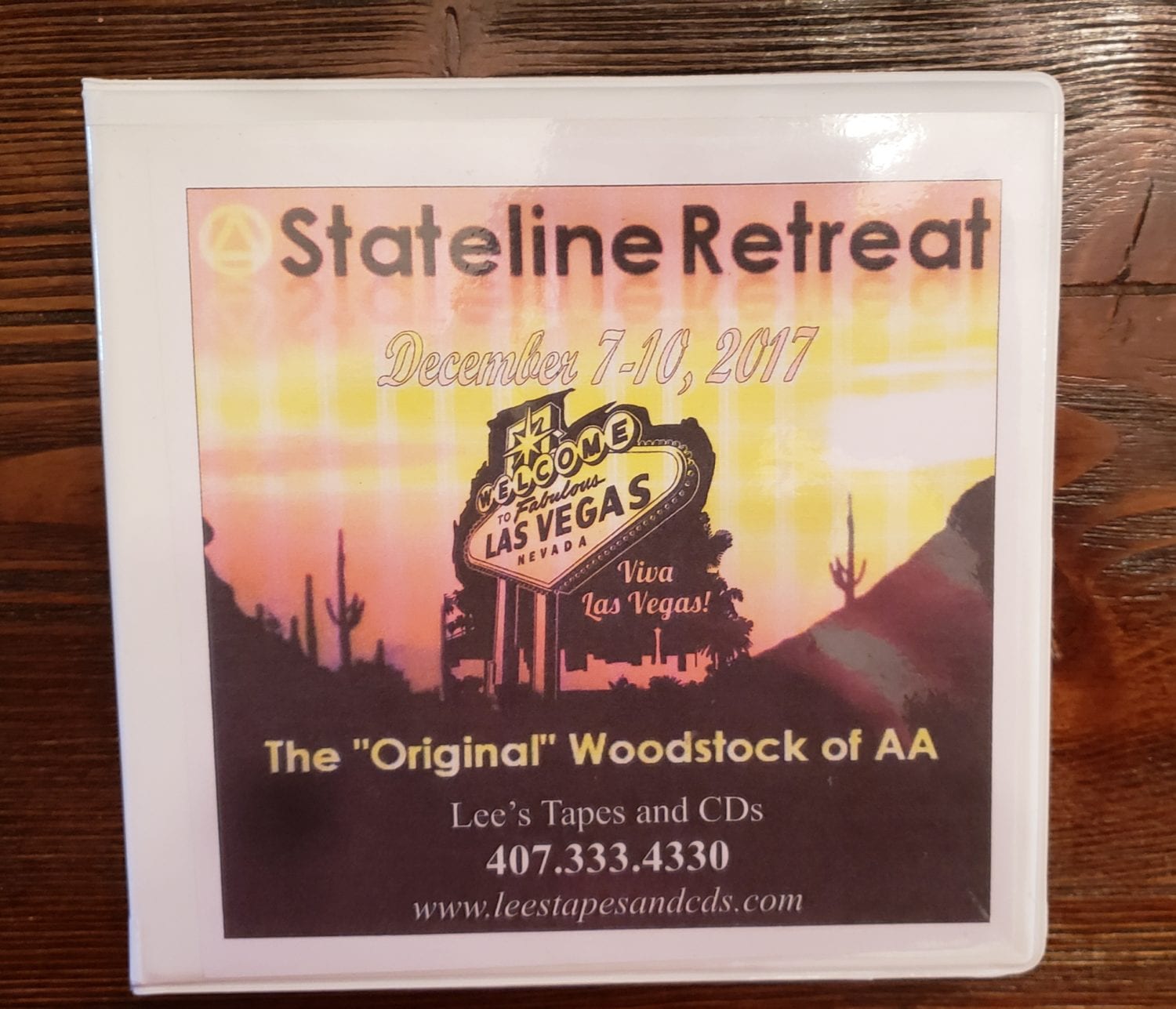 2017 Stateline Retreat – The “Original” Woodstock of AA – Las Vegas NV, 12-07-2017 – 12-10-2017