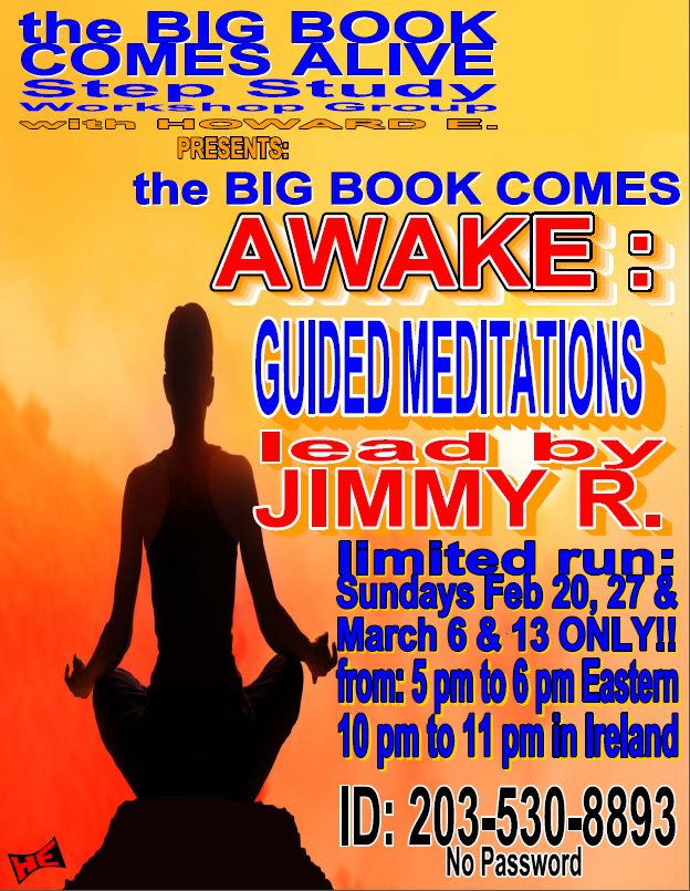 BIG BOOK COMES AWAKE Guided Meditations – Week 2 – 2/27/2022