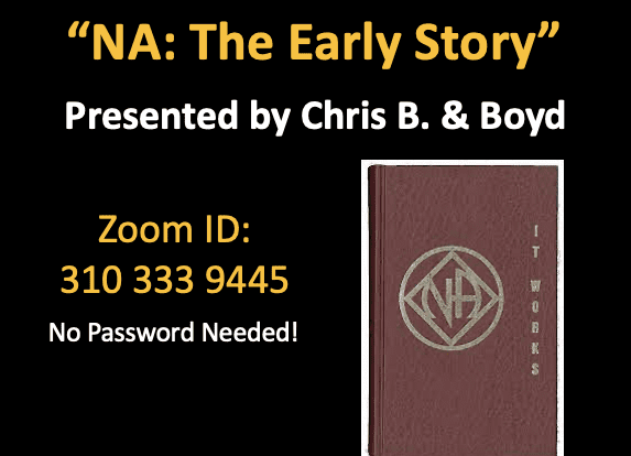 “NA: The Early Story” presented by Chris B. and Boyd P. – 5/17/2022