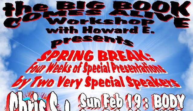 Sunday 2/19/23 Big Book Comes Alive Step Study Workshop – “Spring Break Series” Week #1